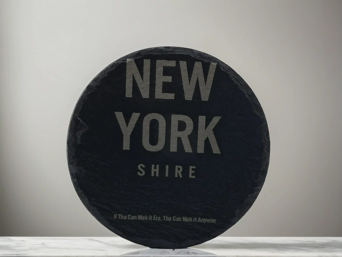 Handmade Round "New York-Shire" Engraved Slate Coaster - Handcrafted Yorkshire Dialect Gift