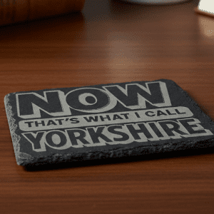 Handcrafted "Now That’s What I Call Yorkshire" Slate Coaster