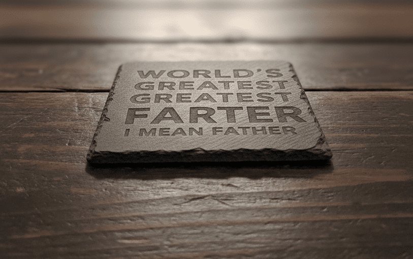 Handcrafted "World's Greatest Farter I Mean Father" Slate Coaster