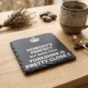 Funny Yorkshire Slate Coaster – "Nobody's Perfect" Engraved Gift